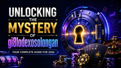 Unlocking the Mystery of gi8lodexosolongan: Your Complete Guide for 2026