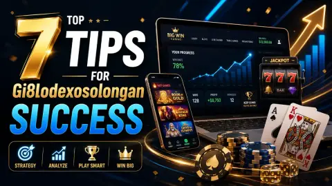Top 7 Tips for Gi8lodexosolongan Success